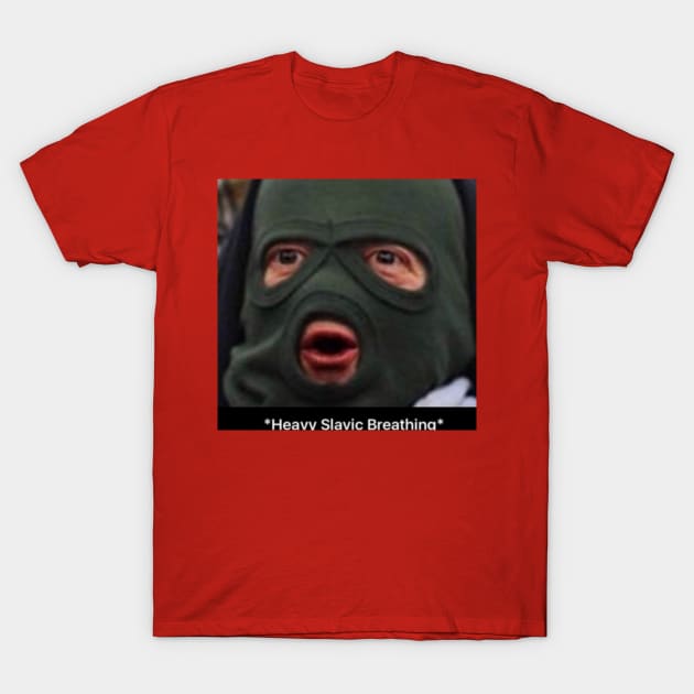 Heavy Slavic Breathing T-Shirt by Squatch